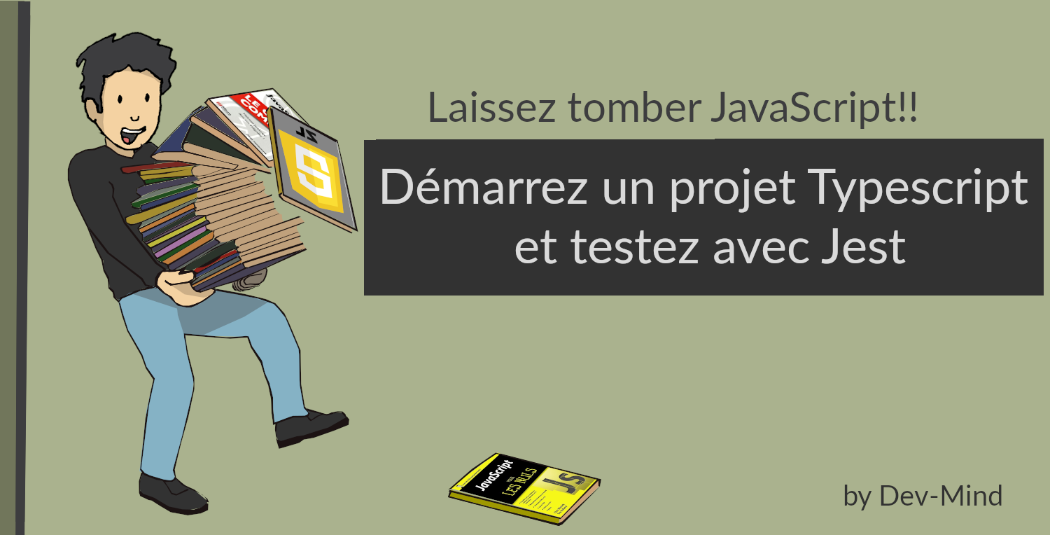 Tout savoir sur comment Démarrer un projet Typescript et le tester avec Jest
